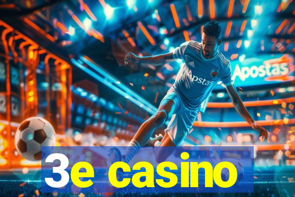 3e casino